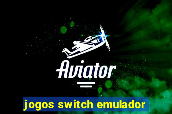 jogos switch emulador